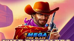 Wild Pistolero Mega Fire Blaze