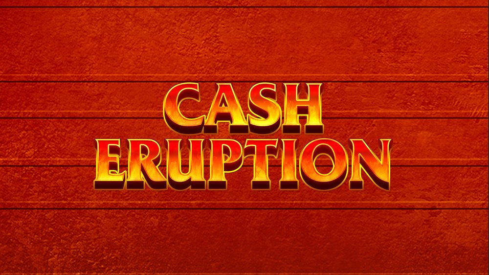Cash Eruption