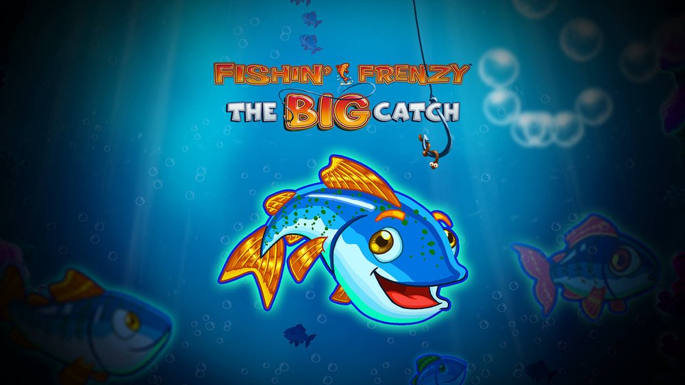 Fishin’ Frenzy The Big Catch