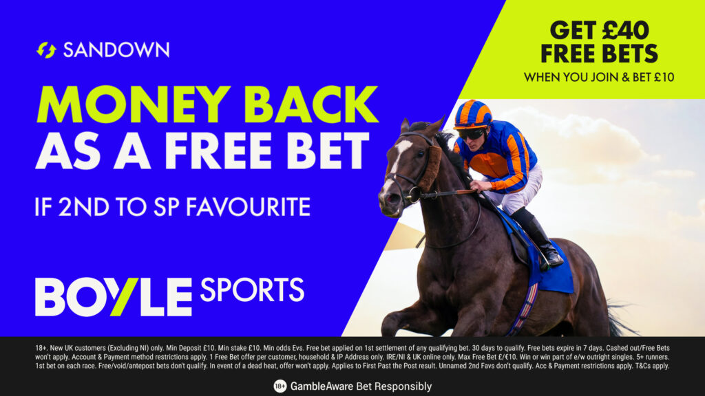 BOYLE Sports Sandown Offer - Bet £10 Get £40 + MONEY BACK IF 2ND TO SP FAV 