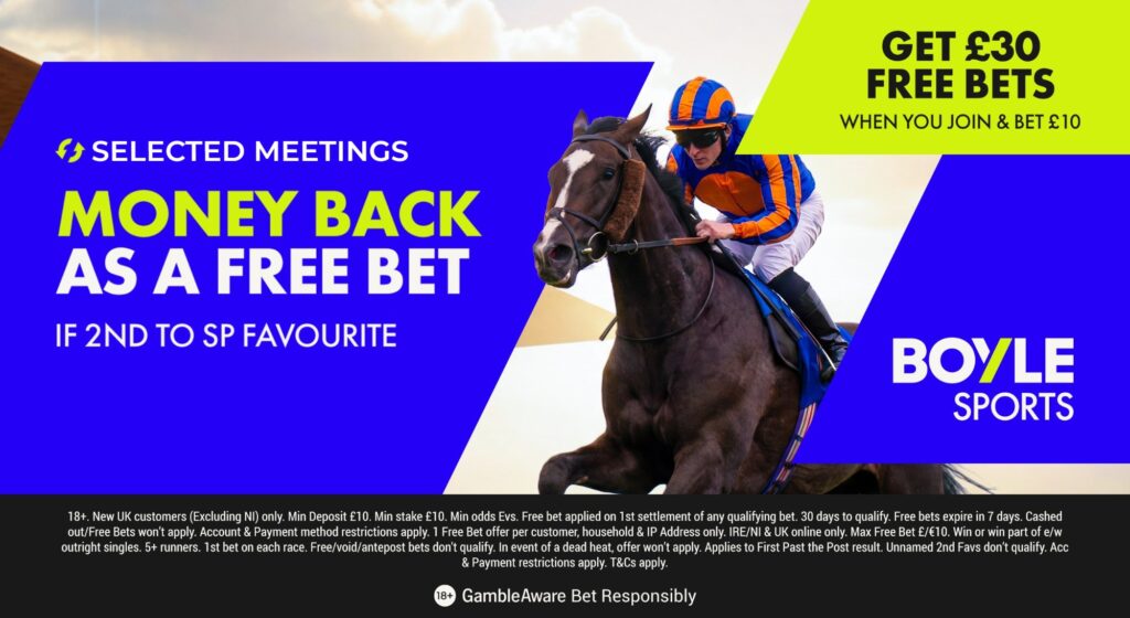 BOYLE Sports Sign Up Offer – Bet £10 Get £30 + MONEY BACK IF 2ND TO SP FAV (SELECTED MEETINGS)